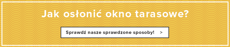 Czym zasłonić duże szklane drzwi i okna?