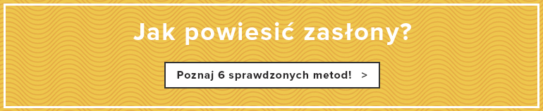 Jak powiesić zasłony? Poznaj 6 sprwadzonych metod!