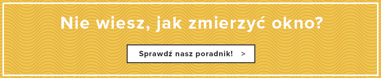 Jak poprawnie zmierzyć okno pod rolety?